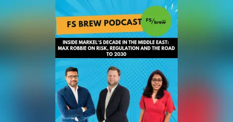 Inside Markel's Decade in the Middle East — Max Robbie on Risk, Regulation and the Road to 2030
