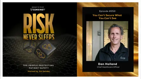 Episode #252. You Can't Secure What You Can't See, with Wes Wright, Chief Health Officer at Ordr