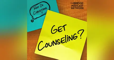 Why Do Christians Get Counseling?