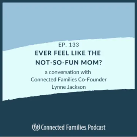Ever Feel Like the Not-So-Fun Mom?
