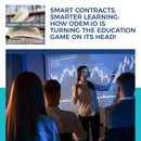 Smart Contracts, Smarter Learning: How ODEM.io Is Turning The Education Game On Its Head!