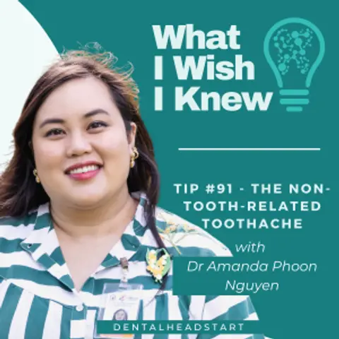 TIP #91 – The Non-Tooth-Related Toothache with Dr Amanda Phoon Nguyen