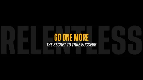 Go One More: The Secret to True Success