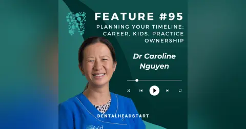 FEATURE #95 – Planning Your Timeline: Career, Kids, Practice Ownership