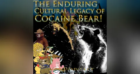 e259. The Enduring Cultural Legacy of Cocaine Bear!