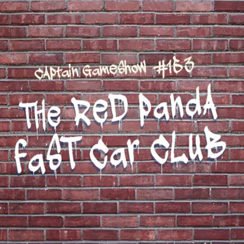 Episode 153: The Red Panda Fast Car Club