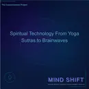 Spiritual Technology From Yoga Sutras to Brainwaves