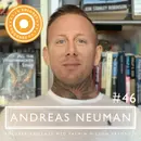 46. Andreas Neuman – ”Man ska vara mjuk inför sitt eget öde, man vet aldrig vad som väntar runt hörnet.”