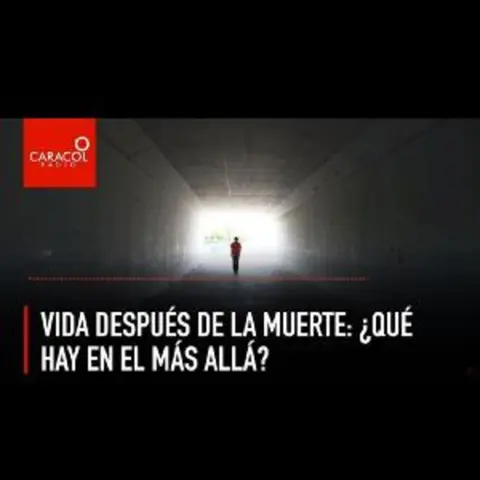 Vida después de la muerte: ¿Qué hay en el más allá?