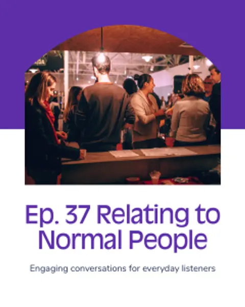 Ep. 37 Relating to Normal People