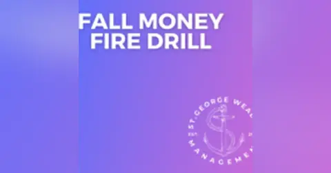 Fall Money Fire Drill Episode #26