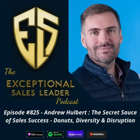 Andrew Hulbert – The Secret Sauce of Sales Success-Donuts, Diversity & Disruption