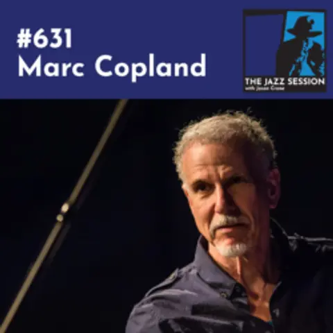 The Jazz Session #631: Marc Copland