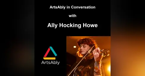 Episode 25: ArtsAbly in Conversation with Ally Hocking Howe