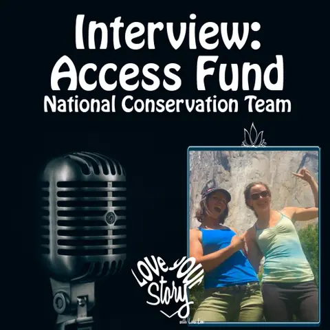 Episode 56 Interview: Access Fund National Conservation Team – Climbing the Nose of El Cap