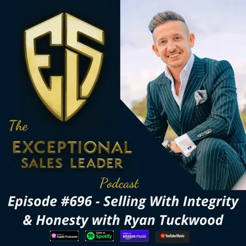 Selling With Integrity & Honesty with Ryan Tuckwood