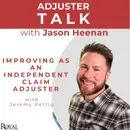 Improving as an Independent Claim Adjuster with Jeremy Rettig