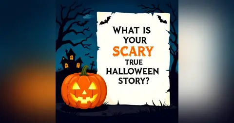 What is Your SCARY TRUE Halloween Story?