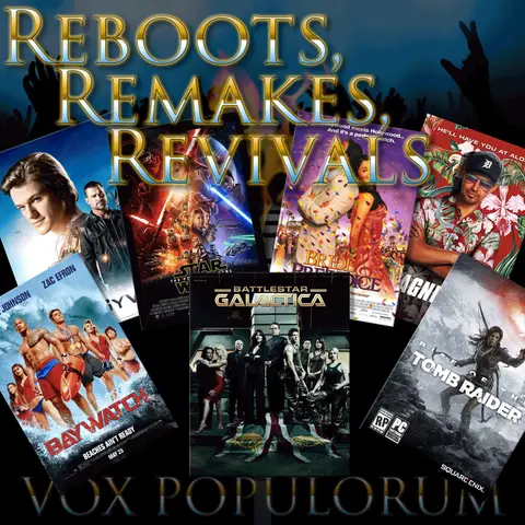 e32. Reboots, Remakes, Revivals