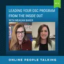 #51: Leading Your OSC Program From the Inside Out