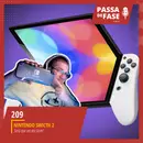 #209 | Nintendo Switch 2 | Será que vai dar bom?