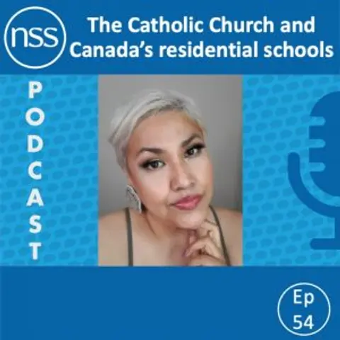 Ep 54: The Catholic Church and Canada’s residential schools