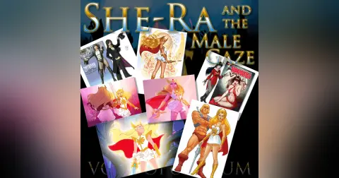 Episode 18: She-Ra and the Male Gaze