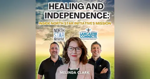 Healing and Independence: Inside North Star Initiative's Mission Featuring Melinda Clark - Episode 187