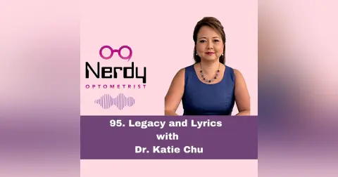 95. Legacy & Lyrics with Dr. Katie Chu