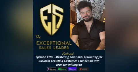 Mastering Emotional Marketing for Business Growth & Customer Connection with Brandon Willington