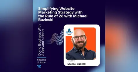 Simplifying Website Marketing Strategy with the Rule of 26 with Michael Buzinski
