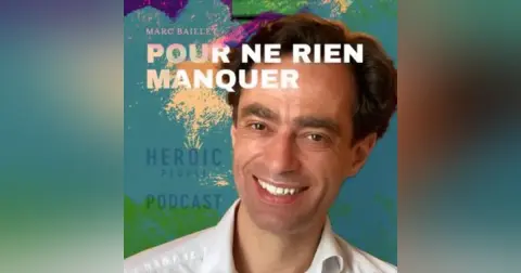 Pour ne rien manquer – Récap. Mai 2023 du Podcast Heroic People #104