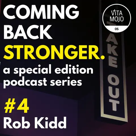 Coming Back Stronger Episode 4 with Rob Kidd