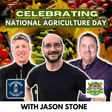 Celebrating National Agriculture Day Featuring Jason Stone: Episode 134