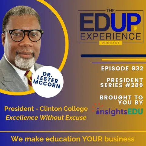 932: Excellence Without Excuse - with Dr. Lester McCorn, President, Clinton College