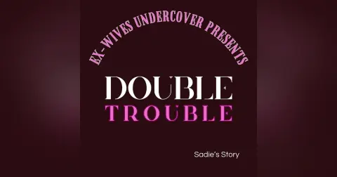 S4:E2 | Double Trouble | Sadie | 2 of 7