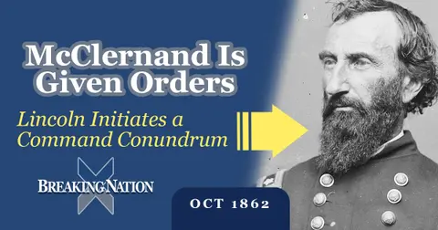Lincoln’s Order That Put McClernand on a Collision Course with Grant