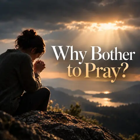 E437: Why Bother to Pray? A short study on prayer