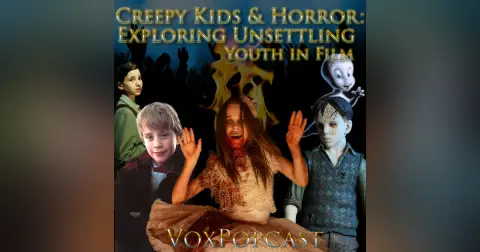 e344. Creepy Kids & Horror: Exploring Unsettling Youth in Film
