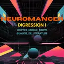 DIGRESSION I: Pas de Joie de Neuromancer