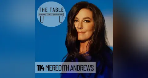 114 Meredith Andrews | WORSHIP LEADER