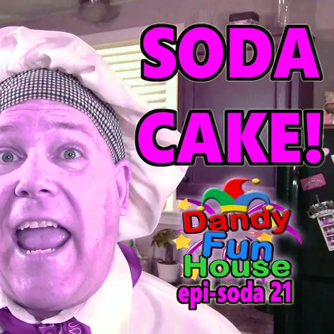 Let’s Make SODA CAKE! – Dandy Fun House epi-soda 21