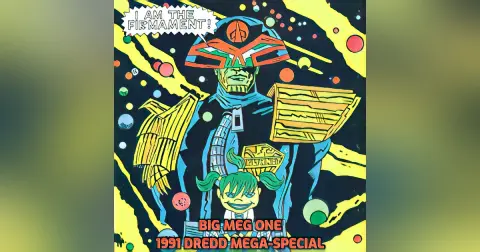 ep 6 – 1991 Judge Dredd Mega-Special