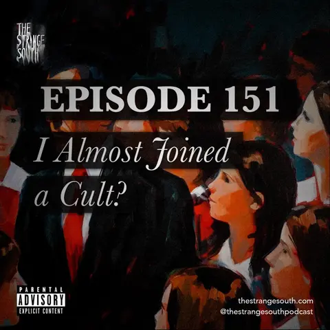 Episode 151: I Almost Joined a Cult?