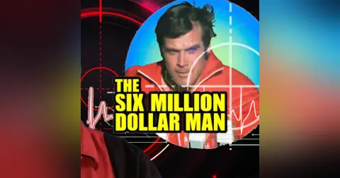 The SIX MILLION DOLLAR MAN STORY – Dandy Fun House episode 60
