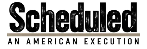 Scheduled: An American Execution Logo