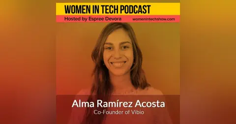 Alma Ramirez Acosta of Vibio, Where Pleasure Meets Tech: Women In Tech London
