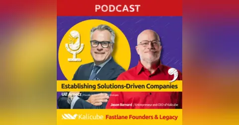 Establishing Solutions-Driven Companies – Fastlane Founders with Ulf Arnetz