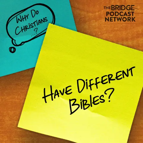 Why Do Christians Have Different Bibles?