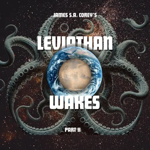 Episode 77: “A Soup of Dreams,” or James S.A. Corey’s Leviathan Wakes, Part II